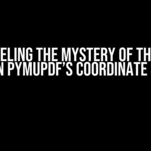 Unraveling the Mystery of the Zero Point in PyMuPDF’s Coordinate System